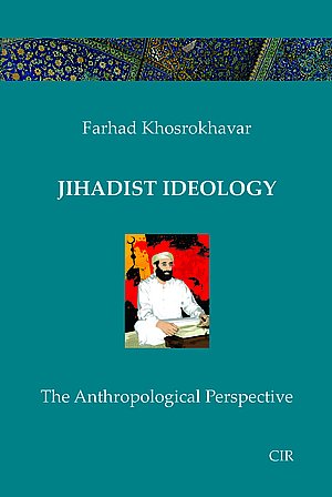 Jihadist Ideology: The Anthropological Perspective